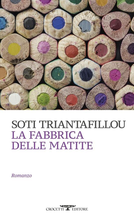 La fabbrica delle matite - Gilda Tentorio,Soti Triantafillou,Elisabetta Garieri - ebook