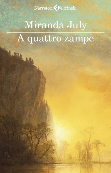 A quattro zampe - Miranda July,Silvia Rota Sperti - ebook