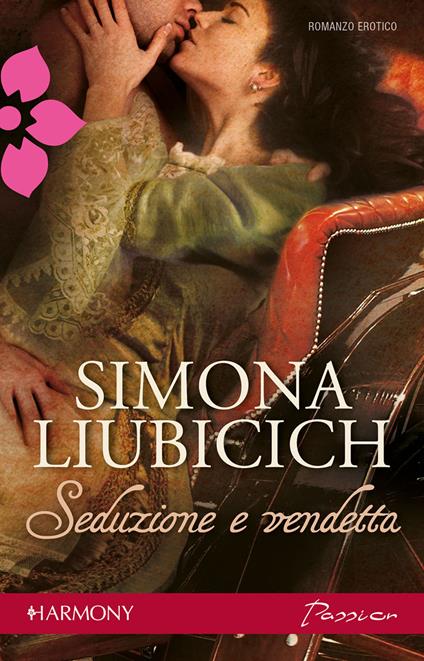 Seduzione e vendetta - Simona Liubicich - ebook