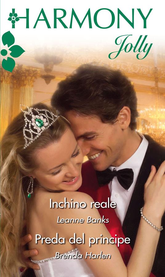 Inchino reale-Preda del principe - Leanne Banks,Brenda Harlen - ebook