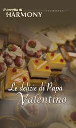 Le delizie di papà Valentino