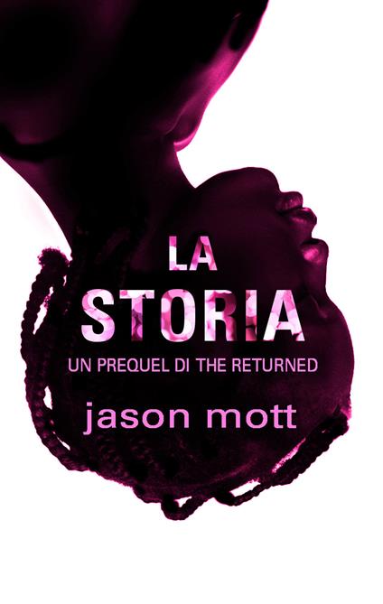 La storia. The returned. Prequel. Vol. 3 - Jason Mott - ebook