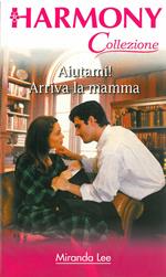 Aiutami! Arriva la mamma