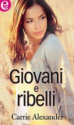 Giovani e ribelli