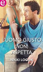 L' uomo giusto (non) aspetta