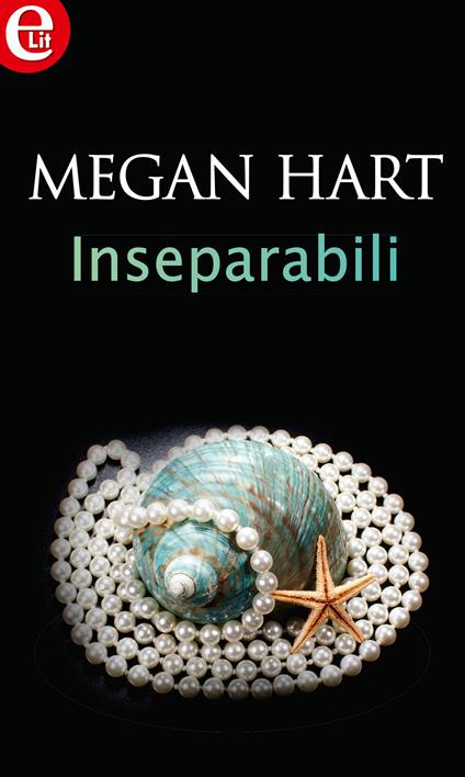 Inseparabili - Megan Hart,Alessandra De Angelis - ebook