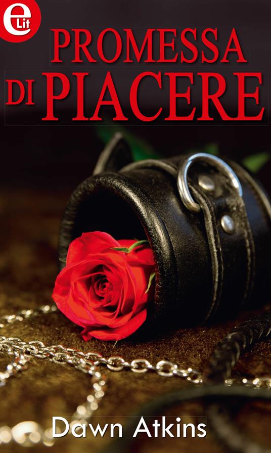 Promessa di piacere - Dawn Atkins - ebook