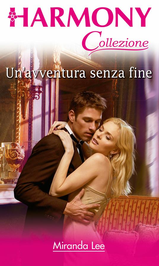 Un' avventura senza fine - Miranda Lee - ebook