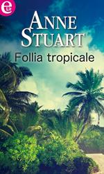 Follia tropicale