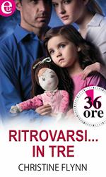 Ritrovarsi... in tre. 36 ore