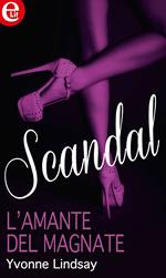 L' amante del magnate. Scandal. Vol. 2