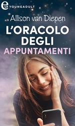 L' oracolo degli appuntamenti. Consigli d'amore. Vol. 1