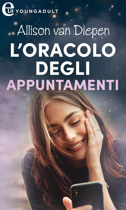 L' oracolo degli appuntamenti. Consigli d'amore. Vol. 1 - Allison Van Diepen - ebook