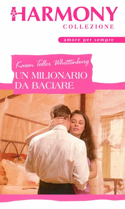 Un milionario da baciare - Karen Toller Whittenburg - ebook