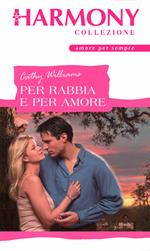 Per rabbia e per amore