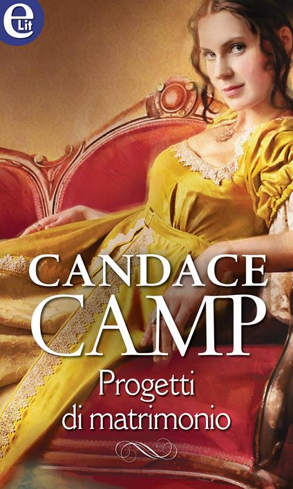 Progetti di matrimonio. La regina di cuori. Vol. 3 - Candace Camp - ebook