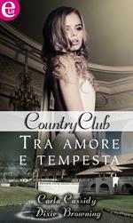 Tra amore e tempesta. Country club. Vol. 3