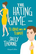 The hating game. Ti odio, anzi no, ti amo!