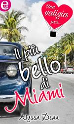 Il più bello di Miami. Una valigia per...