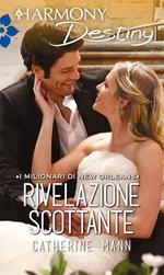 Rivelazione scottante. I milionari di New Orleans. Vol. 1