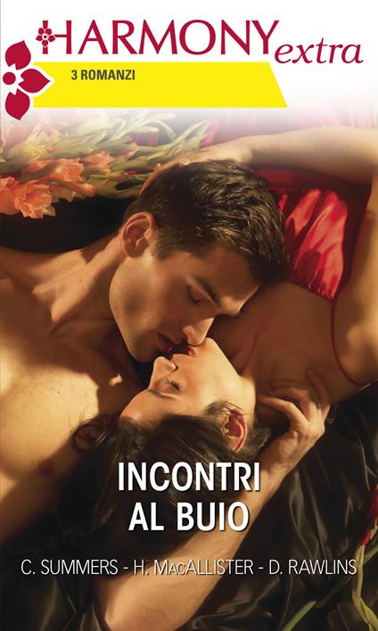 Incontri al buio: Ossessione dominante-Appuntamento a sorpresa-Appuntamento sexy - Heather MacAllister,Debbi Rawlins,Cara Summers - ebook