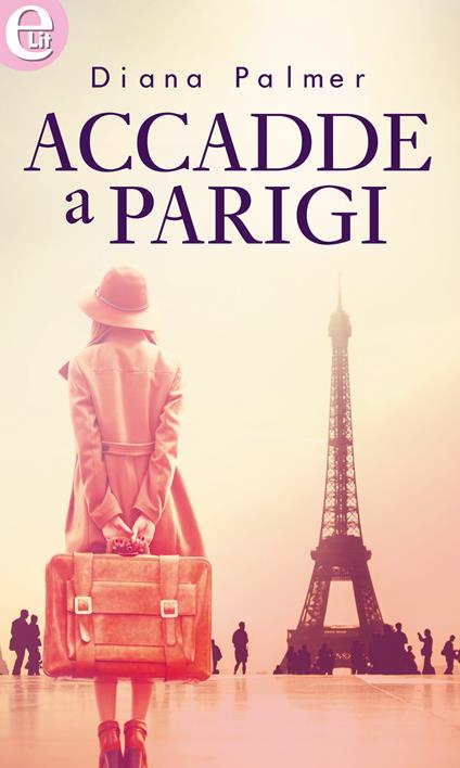 Accadde a Parigi - Diana Palmer - ebook