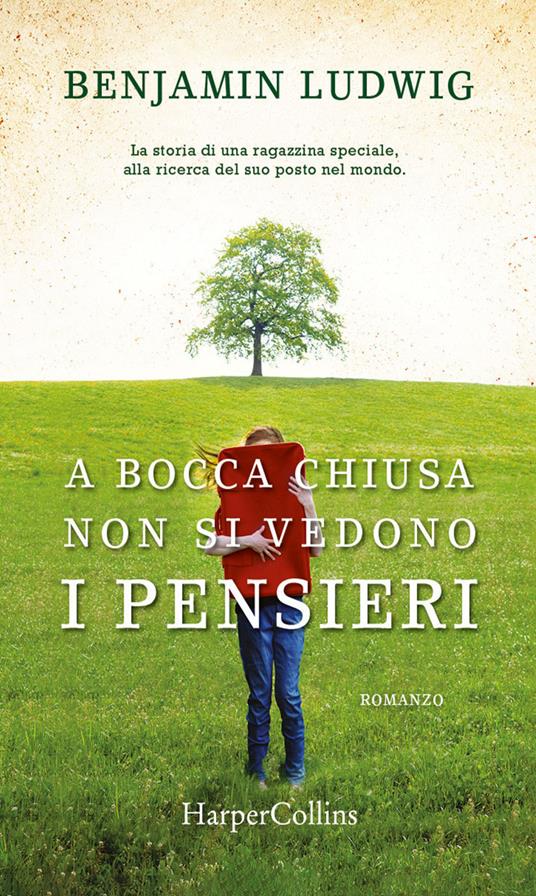 A bocca chiusa non si vedono i pensieri - Benjamin Ludwig,Claudia Lionetti - ebook