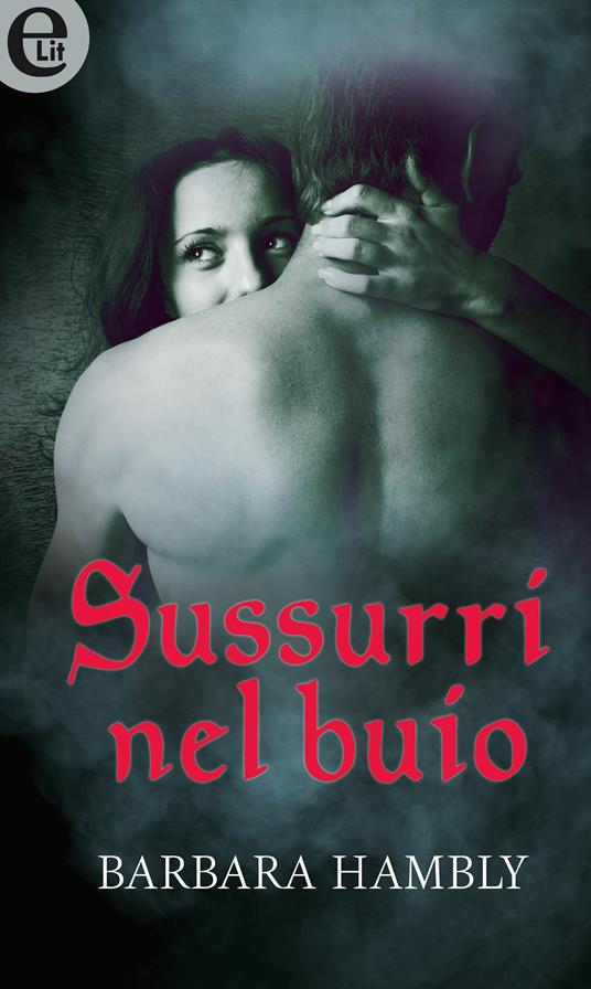 Sussurri nel buio - Barbara Hambly - ebook