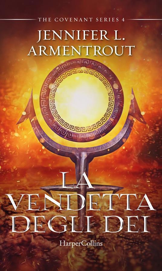 La vendetta degli dei. Covenant series. Vol. 4 - Jennifer L. Armentrout,Alice Casarini - ebook