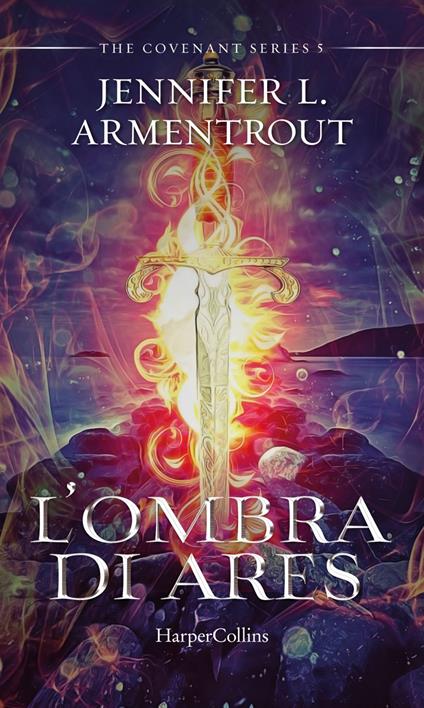 L' ombra di Ares. Covenant series. Vol. 5 - Jennifer L. Armentrout,Alice Casarini - ebook