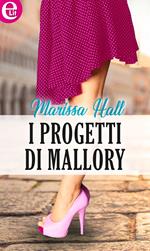 I progetti di Mallory