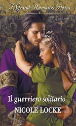 Il guerriero solitario. Lovers and legends. Vol. 4