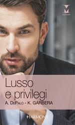 Lusso e privilegi: Nobile seduzione-Uno scandalo dal passato