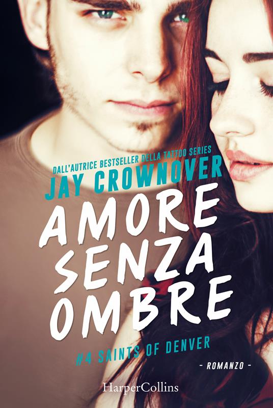 Amore senza ombre. Saints of Denver. Vol. 4 - Jay Crownover,Stefania Nais - ebook