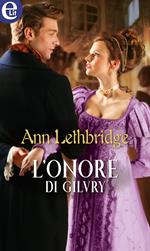 L' onore di Gilvry. Gilvry of Dunross. Vol. 4