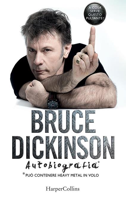 A cosa serve questo pulsante? - Bruce Dickinson,Stefano Chiapello - ebook