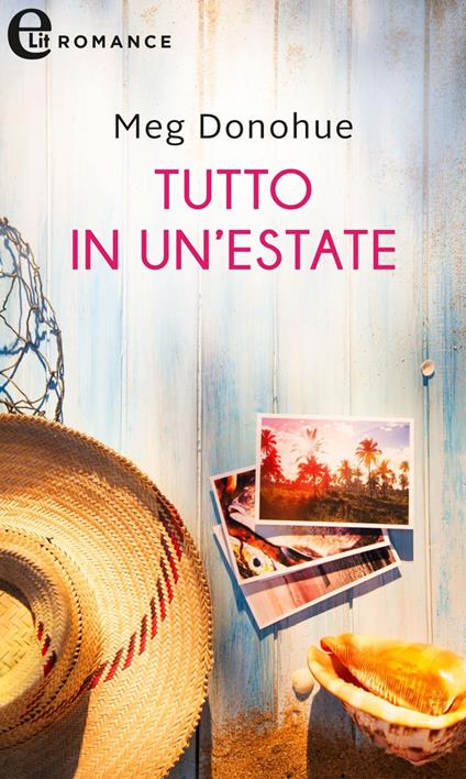 Tutto in un'estate - Meg Donohue,M. Zonetti - ebook