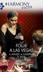 Follie a Las Vegas: Rapita dal piacere-Peccati ad alto rischio-Ardente proposta