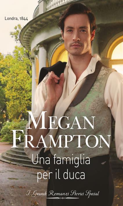 Una famiglia per il duca. Dukes behaving badly. Vol. 4 - Megan Frampton,Giuliano Acunzoli - ebook