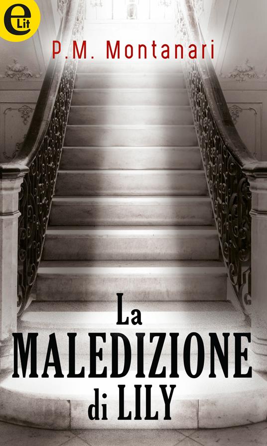 La maledizione di Lily - P. M. Montanari - ebook