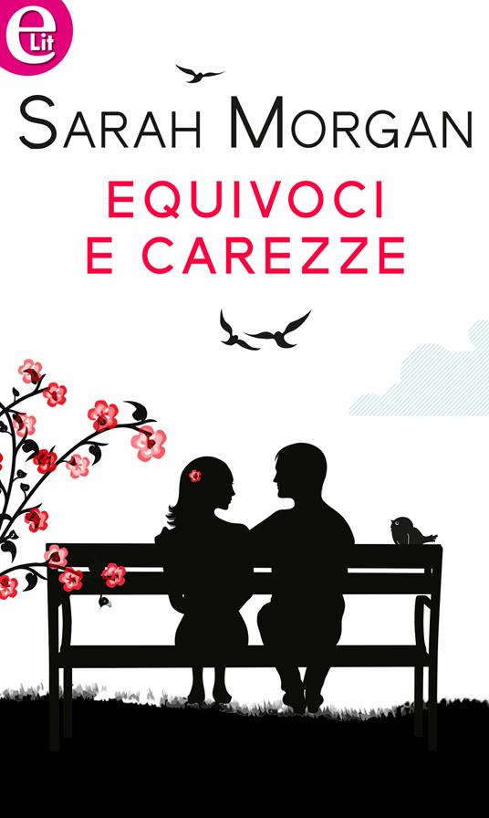 Equivoci e carezze. Westerling series. Vol. 1 - Sarah Morgan,Giovanna Seniga - ebook