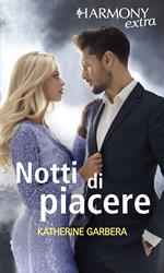 Notti di piacere: Ballando con un milionario-Seduzione ad alto rischio-Invito di piacere