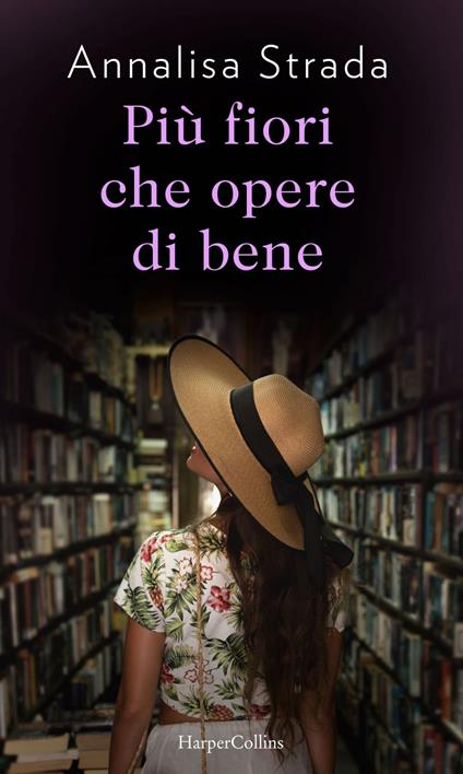 Più fiori che opere di bene. Le indagini di Clotilde Grossi, fioraia e apprendista detective - Annalisa Strada - ebook