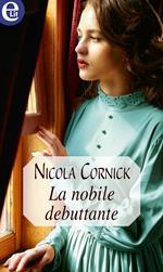 La nobile debuttante. Trevithick Feud. Vol. 2