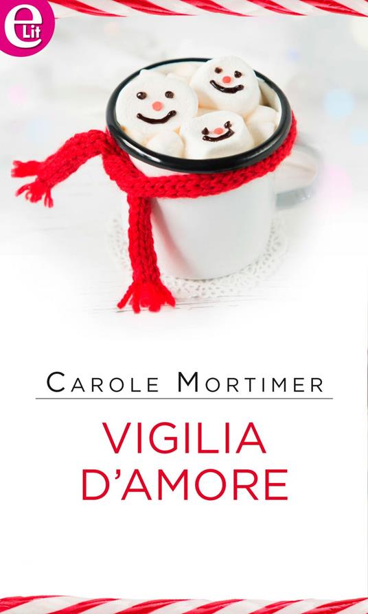 Vigilia d'amore - Carole Mortimer - ebook