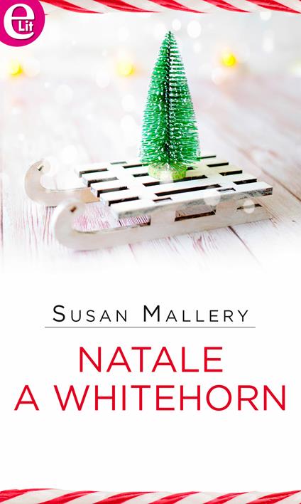 Natale a Whitehorn - Susan Mallery - ebook