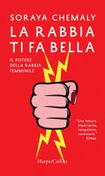 La rabbia ti fa bella. Il potere della rabbia femminile