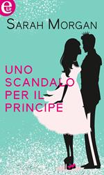 Uno scandalo per il principe. Sparkling love. Vol. 2