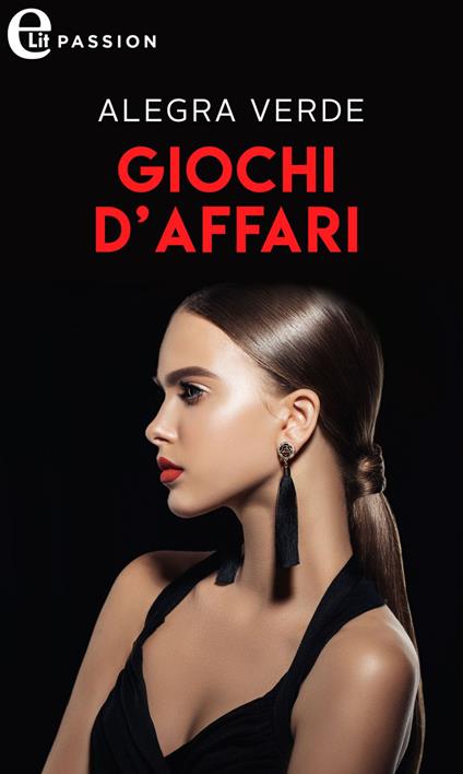 Giochi d'affari - Alegra Verde - ebook