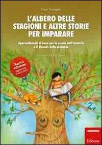 L' albero delle stagioni e altre storie per imparare. Apprendimenti di base per la scuola dell'infanzia e il biennio della primaria - Carlo Scataglini - copertina